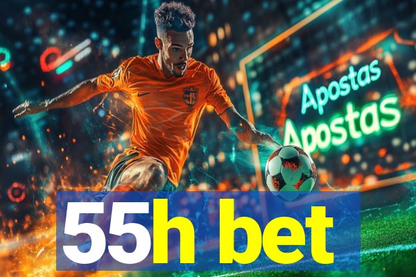 55h bet